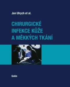 Chirurgické infekcekůže a měkkých tkání - Jan Ulrych