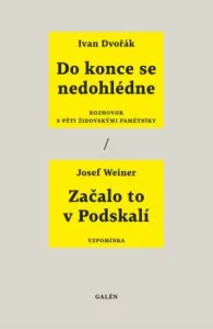 Do konce se nedohlédne / Začalo to v Podskalí - Ivan Dvořák, Josef Weiner