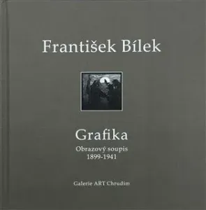 František Bílek - grafika - František Bílek, Pavel Myslín