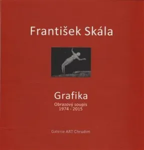 František Skála - Grafika - Luboš Jelínek, Světlana Jelínková, František jr. Skála