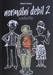 Normální debil 2 - Robert Bellan