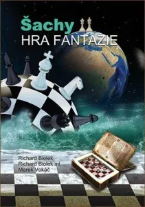 Šachy - Hra fantazie - Richard Biolek ml