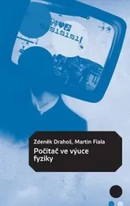 Počítač ve výuce fyziky - Martin Fiala, Zdeněk Drahoš