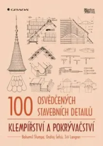 100 osvědčených stavebních detailů - klempířství a pokrývačství - Ondřej Šefců, Bohumil Štumpa, Jiří Langner