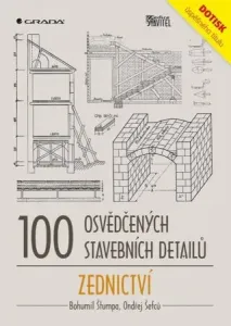 100 osvědčených stavebních detailů - zednictví - Ondřej Šefců, Bohumil Štumpa