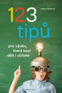 123 tipů pro výuku, která baví děti i učitele - Tláskalová Andrea - e-kniha