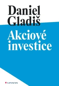Akciové investice - Daniel Gladiš - e-kniha