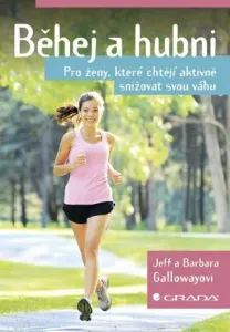 Běhej a hubni - Jeff Galloway, Barbara Gallowayová - e-kniha