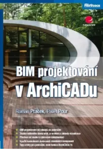 BIM projektování v ArchiCADu - Roman Ptáček, Pavel Pour - e-kniha
