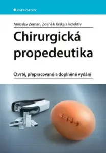 Chirurgická propedeutika - Zdeněk Krška, Miroslav Zeman