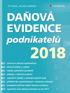 Daňová evidence podnikatelů 2018 - Jaroslav Sedláček, Jiří Dušek - e-kniha