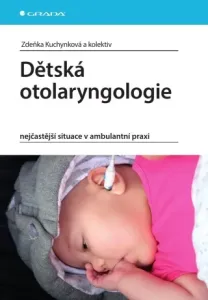 Dětská otolaryngologie - Zdeňka Kuchynková - e-kniha