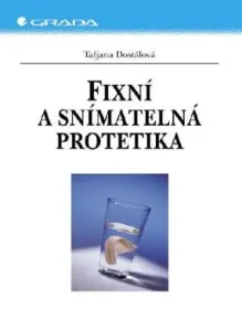 Fixní a snímatelná protetika - Tatjana Dostálová - e-kniha