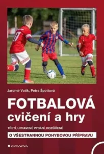 Fotbalová cvičení a hry - Jaromír Votík, Petra Špottová
