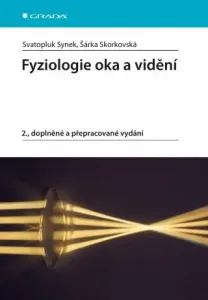 Fyziologie oka a vidění - Svatopluk Synek, Šárka Skorkovská - e-kniha