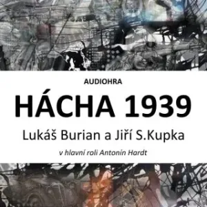 Hácha 1939 - Jiří Svetozar Kupka, Lukáš Burian - audiokniha