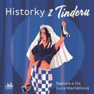 Historky z Tinderu - Lucie Macháčková - audiokniha #4886206
