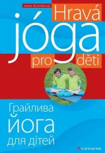Hravá jóga pro děti - Anna Dvořáková - e-kniha #3018699