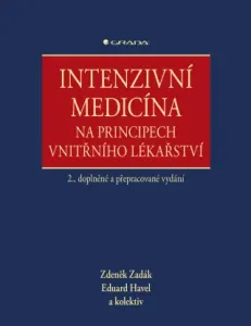 Intenzivní medicína na principech vnitřního lékařství - Zdeněk Zadák, Eduard Havel - e-kniha