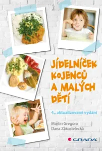 Jídelníček kojenců a malých dětí - Martin Gregora, Dana Zákostelecká - e-kniha #2958323