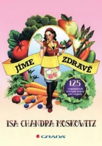 Jíme zdravě - Isa Chandra Moskowitz - e-kniha