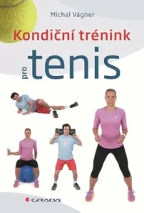 Kondiční trénink pro tenis - Michal Vágner