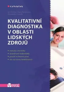 Kvalitativní diagnostika v oblasti lidských zdrojů - Hana Kyrianová, Jan Gruber, Fonville Alexandra