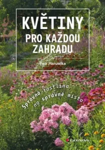 Květiny pro každou zahradu - Petr Hanzelka - e-kniha