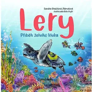 Lery - Příběh želvího kluka - Sandra Dražilová-Zlámalová