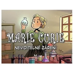 Marie Curie - Neviditelné záření - Bayarri Jordi