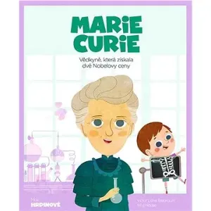 Marie Curie - Vědkyně, která získala dvě Nobelovy ceny - Blackburn Victor Lloret, House Wuji