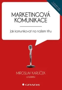 Marketingová komunikace - Miroslav Karlíček - e-kniha