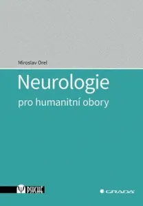 Neurologie pro humanitní obory - Miroslav Orel - e-kniha