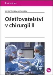 Ošetřovatelství v chirurgii II - Lenka Slezáková #2915920