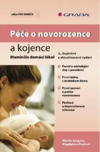 Péče o novorozence a kojence - Martin Gregora, Magdalena Paulová - e-kniha
