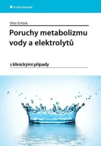Poruchy metabolizmu vody a elektrolytů - Otto Schück - e-kniha