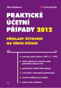 Praktické účetní případy 2012 - Věra Rubáková - e-kniha