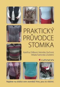 Praktický průvodce stomika - Veronika Zachová, Kateřina Drlíková, Milada Karlovská - e-kniha
