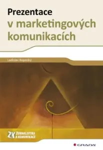 Prezentace v marketingových komunikacích - Ladislav Kopecký - e-kniha