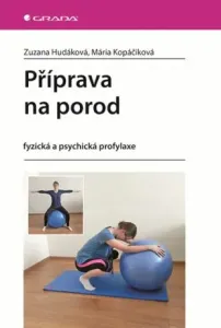 Příprava na porod - Zuzana Hudáková, Kopáčiková Mária
