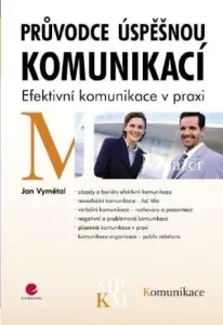 Průvodce úspěšnou komunikací - Jan Vymětal - e-kniha