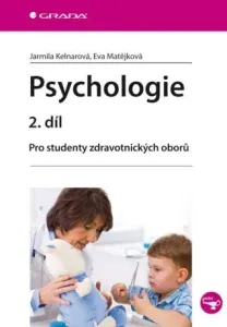 Psychologie 2. díl - Jarmila Kelnarová, Eva Matějková