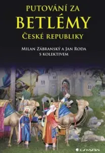 Putování za betlémy České republiky - Zábranský Milan, Roda Jan - e-kniha