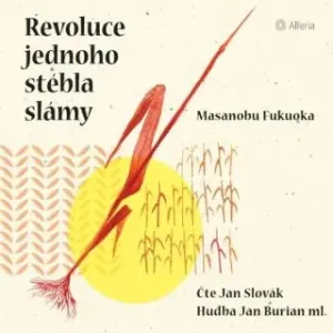 Revoluce jednoho stébla slámy - Masanobu Fukuoka - audiokniha #2980200
