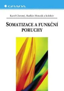Somatizace a funkční poruchy - Radkin Honzák, Karel Chromý - e-kniha