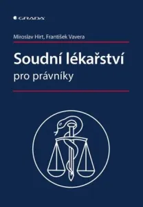 Soudní lékařství pro právníky - Miroslav Hirt, František Vavera