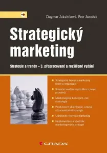 Strategický marketing - Dagmar Jakubíková, Petr Janeček - e-kniha