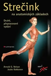 Strečink na anatomických základech - Arnold G. Nelson, Jouko Kokkonen - e-kniha #2957269