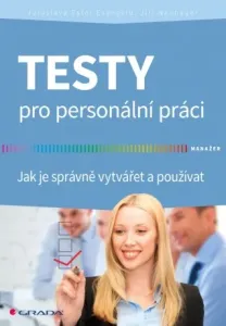 Testy pro personální práci - Jaroslava Ester Evangelu, Jiří Neubauer - e-kniha