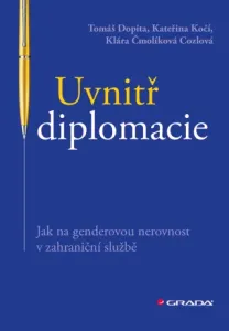 Uvnitř diplomacie - Tomáš Dopita, Kateřina Kočí, Klára Čmolíková Cozlová - e-kniha